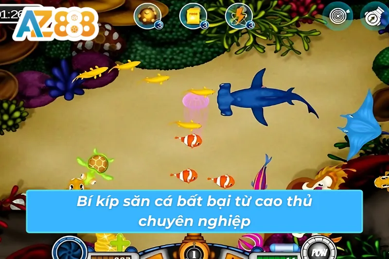 Kinh nghiệm đi săn Bắn Cá AZ888 chuyên nghiệp 