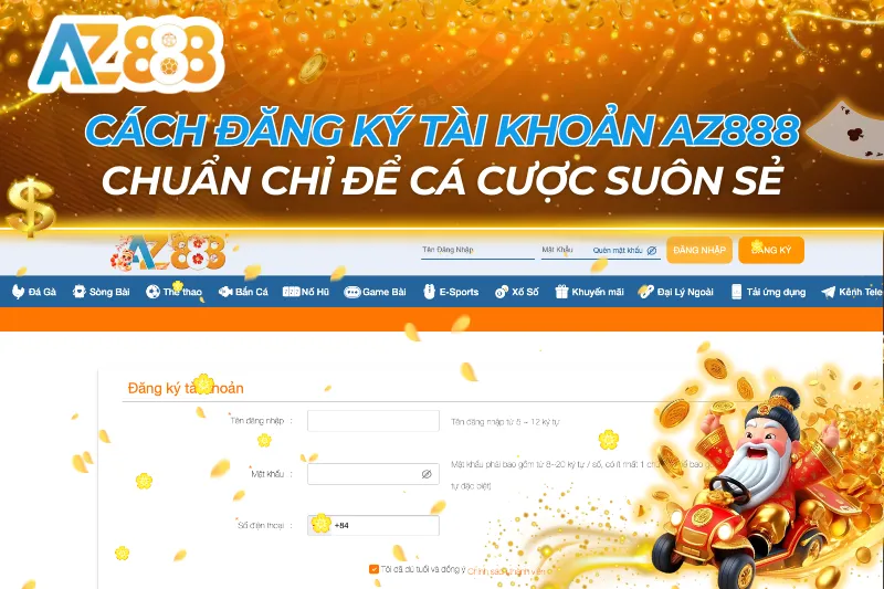 Cách Đăng Ký Tài Khoản AZ888 Chuẩn Chỉ Để Cá Cược Suôn Sẻ 3 Cách Đăng Ký Tài Khoản AZ888
