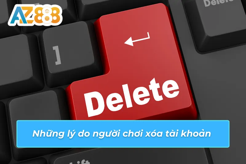 Những lý do người chơi xóa tài khoản 