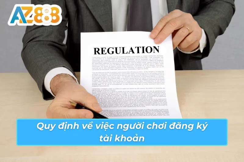 Điều khoản và điều kiện AZ888 về quy định về việc đăng ký tài khoản