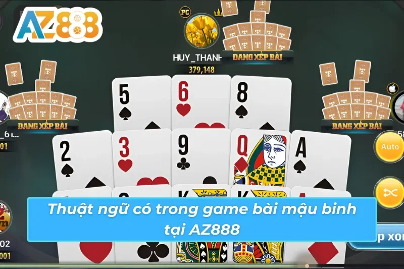 Mậu Binh - Game Trực Tuyến Hấp Dẫn, Dễ Chơi #1 Tại AZ888 4 Thuật ngữ có trong game bài mậu binh AZ888