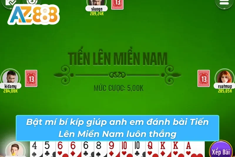 Tiến Lên Miền Nam - Game Bài Ăn Khách Nhất 2026 Tại AZ888 6 Bật mí bí kíp đánh bài Tiến Lên Miền Nam AZ888 luôn thắng